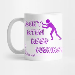 Don’t stop Mug